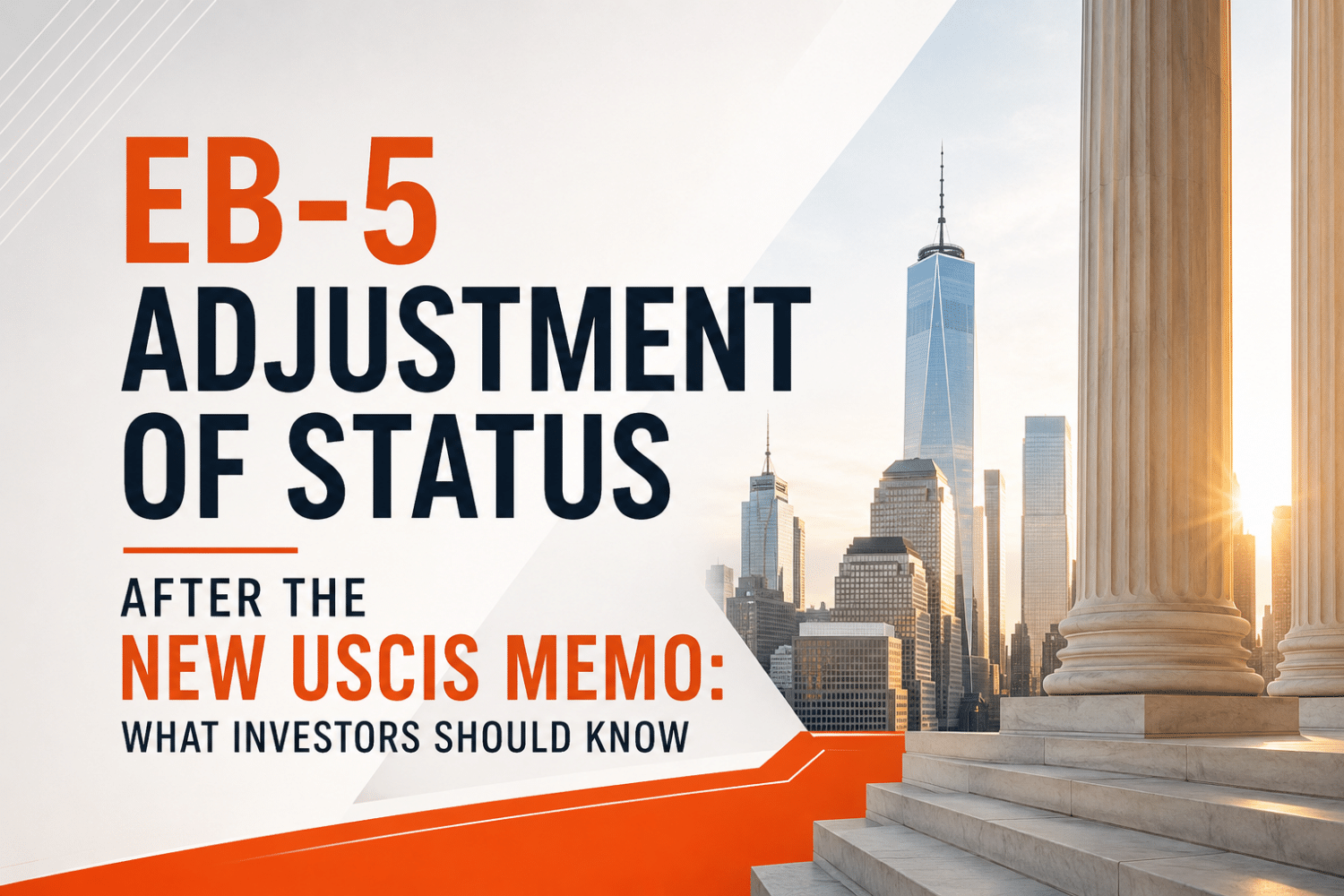 USCIS-EB5-AOS-Leitfaden EB-5 Statusanpassung nach dem neuen USCIS Memo: Was Investoren wissen sollten